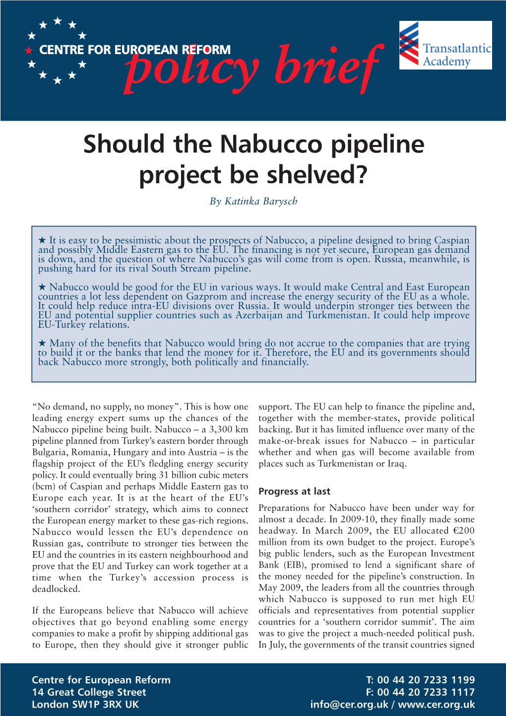 Should the Nabucco Pipeline Project Be Shelved? by Katinka Barysch