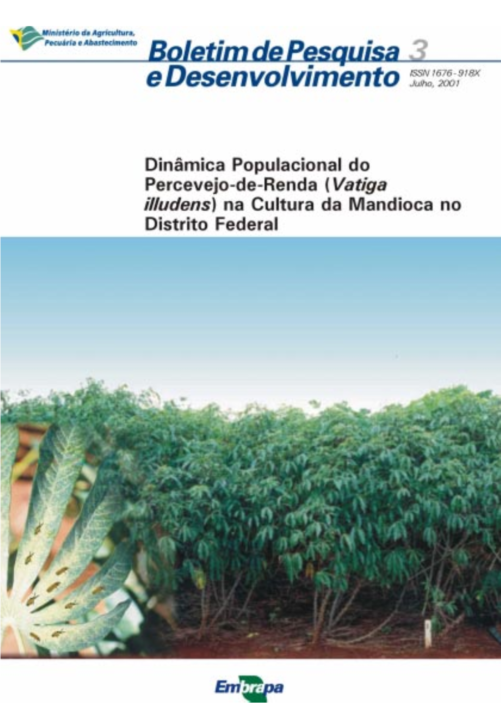 Dinâmica Populacional Do Percevejo-De-Renda (Vatiga Illudens) Na Cultura Da Mandioca No Distrito Federal