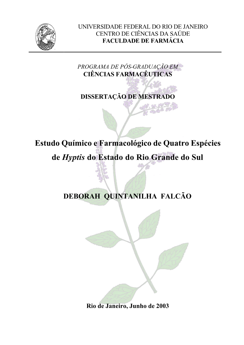 Estudo Químico E Farmacológico De Quatro Espécies De Hyptis Do Estado Do Rio Grande Do Sul