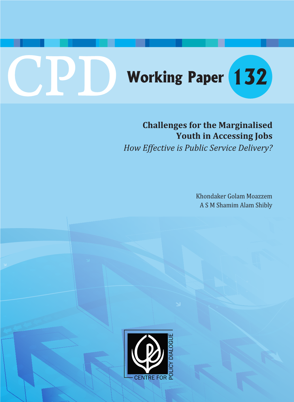 CPD Working Paper 132: Challenges for the Marginalised Youth in Accessing Jobs