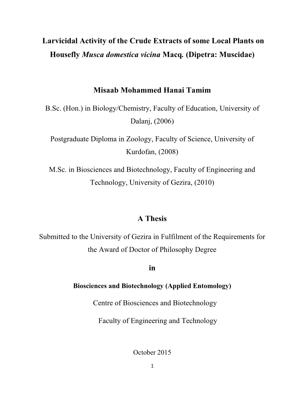 Larvicidal Activity of the Crude Extracts of Some Local Plants on Housefly Musca Domestica Vicina Macq