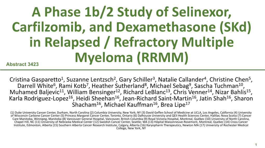 A Phase 1B/2 Study of Selinexor, Carfilzomib, and Dexamethasone (Skd) in Relapsed / Refractory Multiple