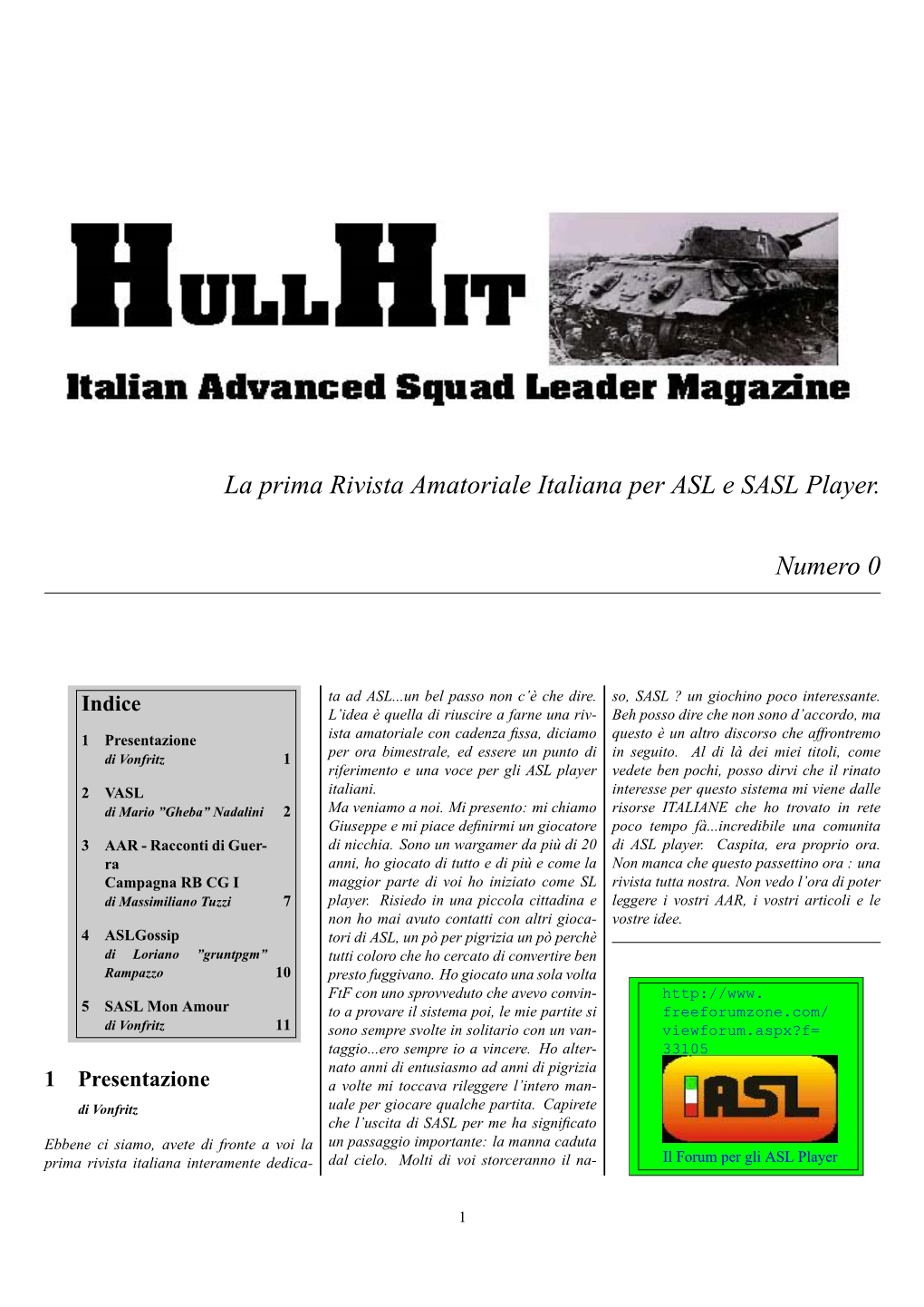 La Prima Rivista Amatoriale Italiana Per ASL E SASL Player. Numero 0