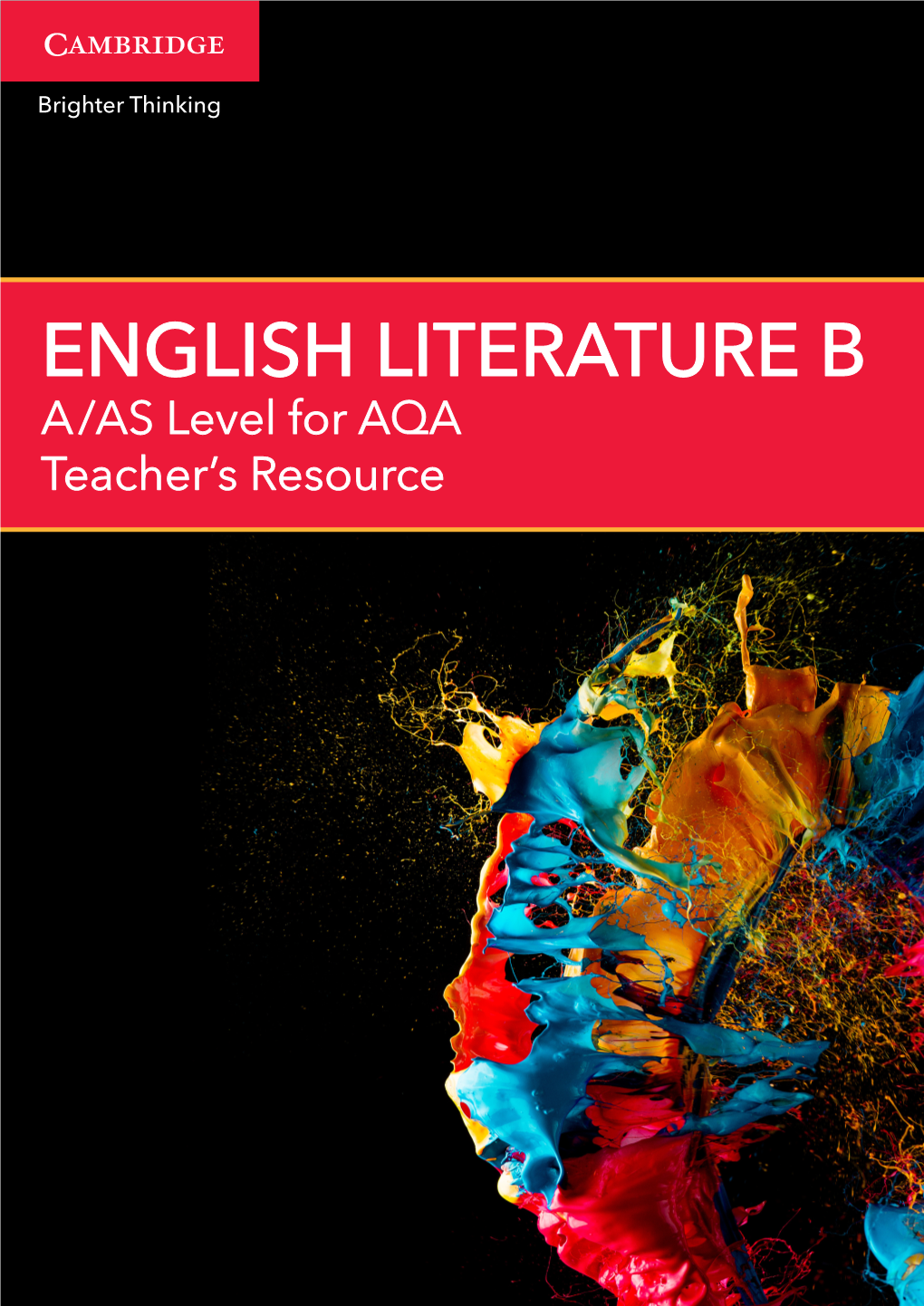 ENGLISH LITERATURE B a /AS Level for AQA Teacher’S Resource A/AS Level English Literature B for AQA Teacher’S Resource