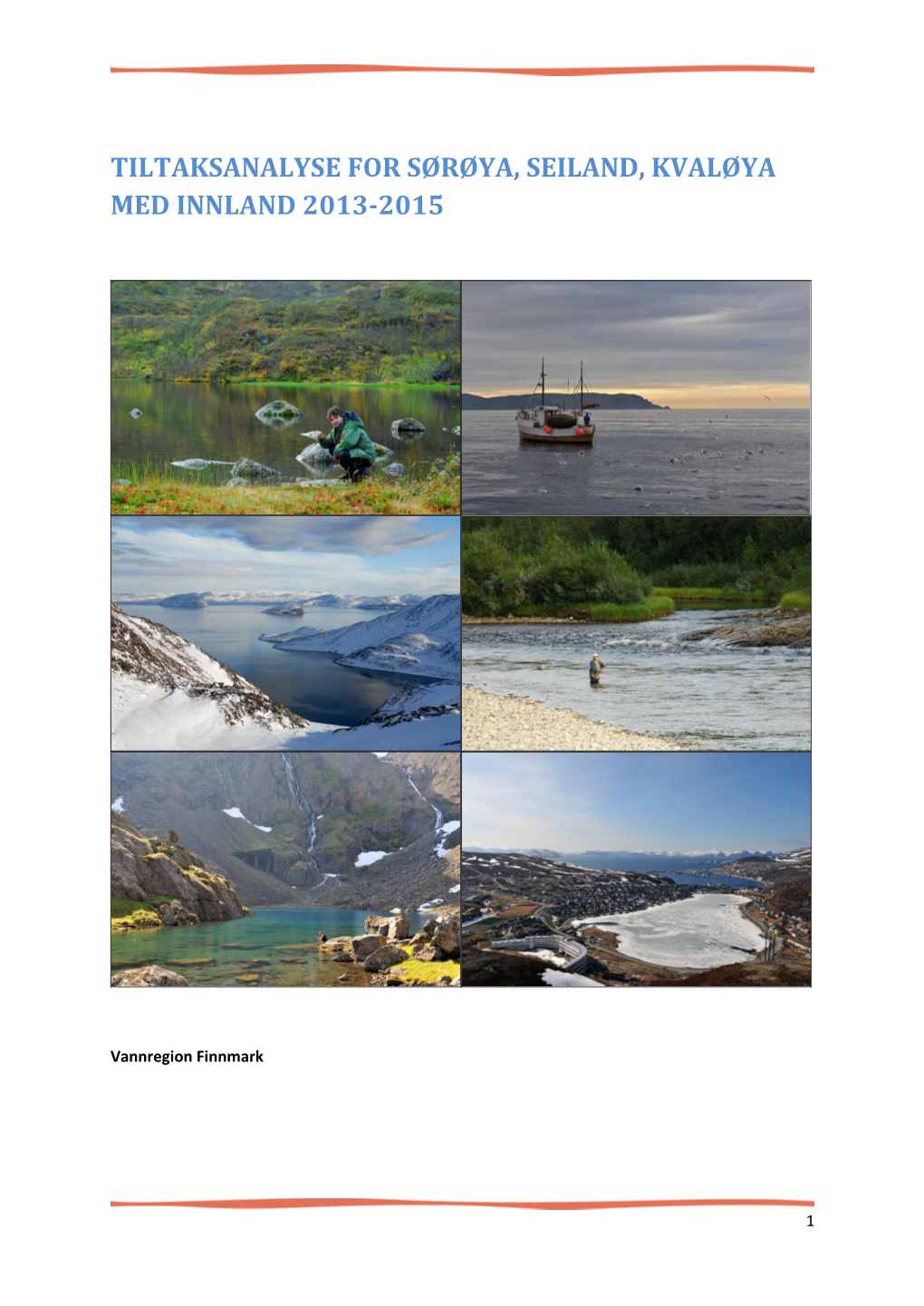 Tiltaksanalyse for Sørøya, Seiland, Kvaløya Med Innland 2013-2015