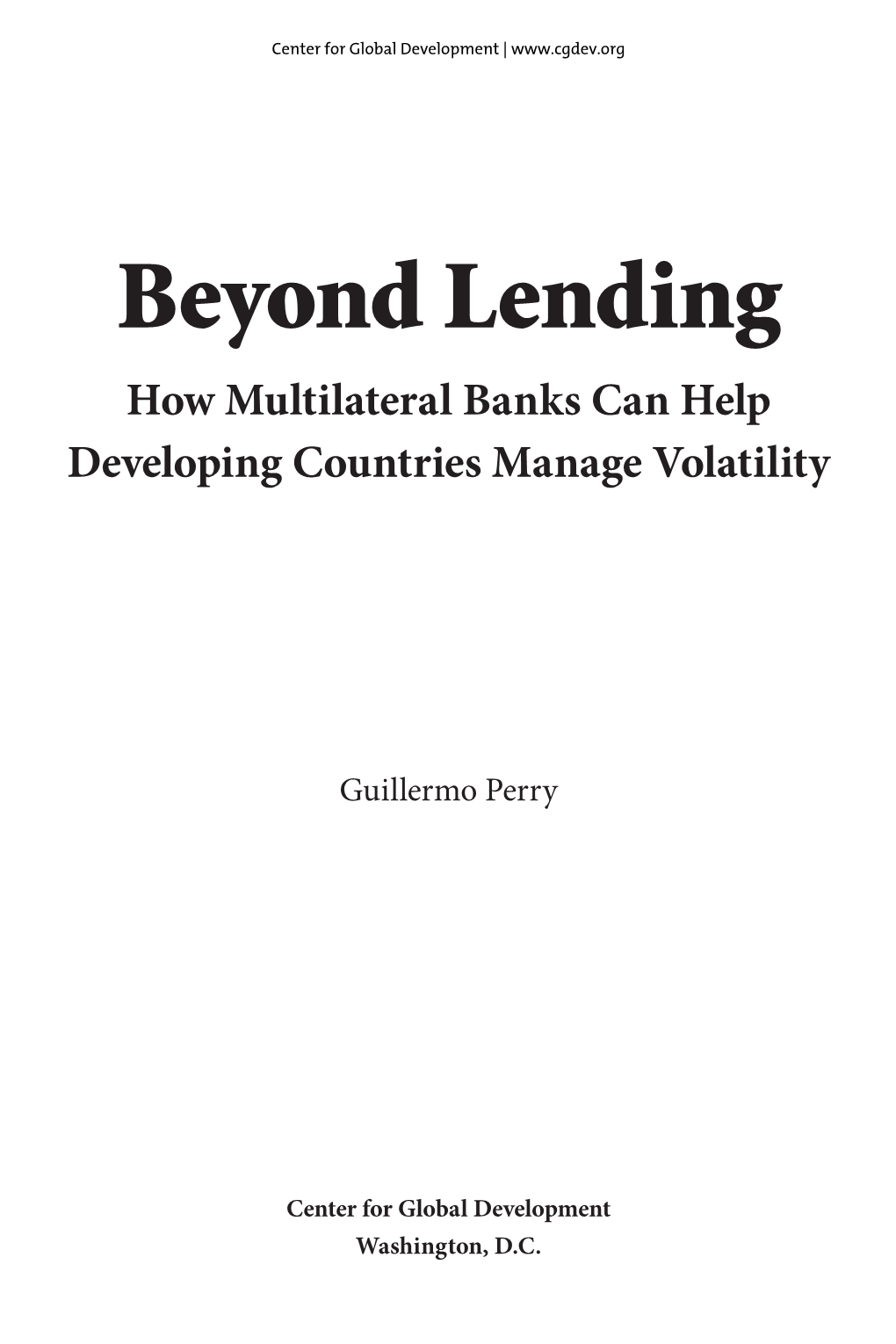 Beyond Lending How Multilateral Banks Can Help Developing Countries Manage Volatility