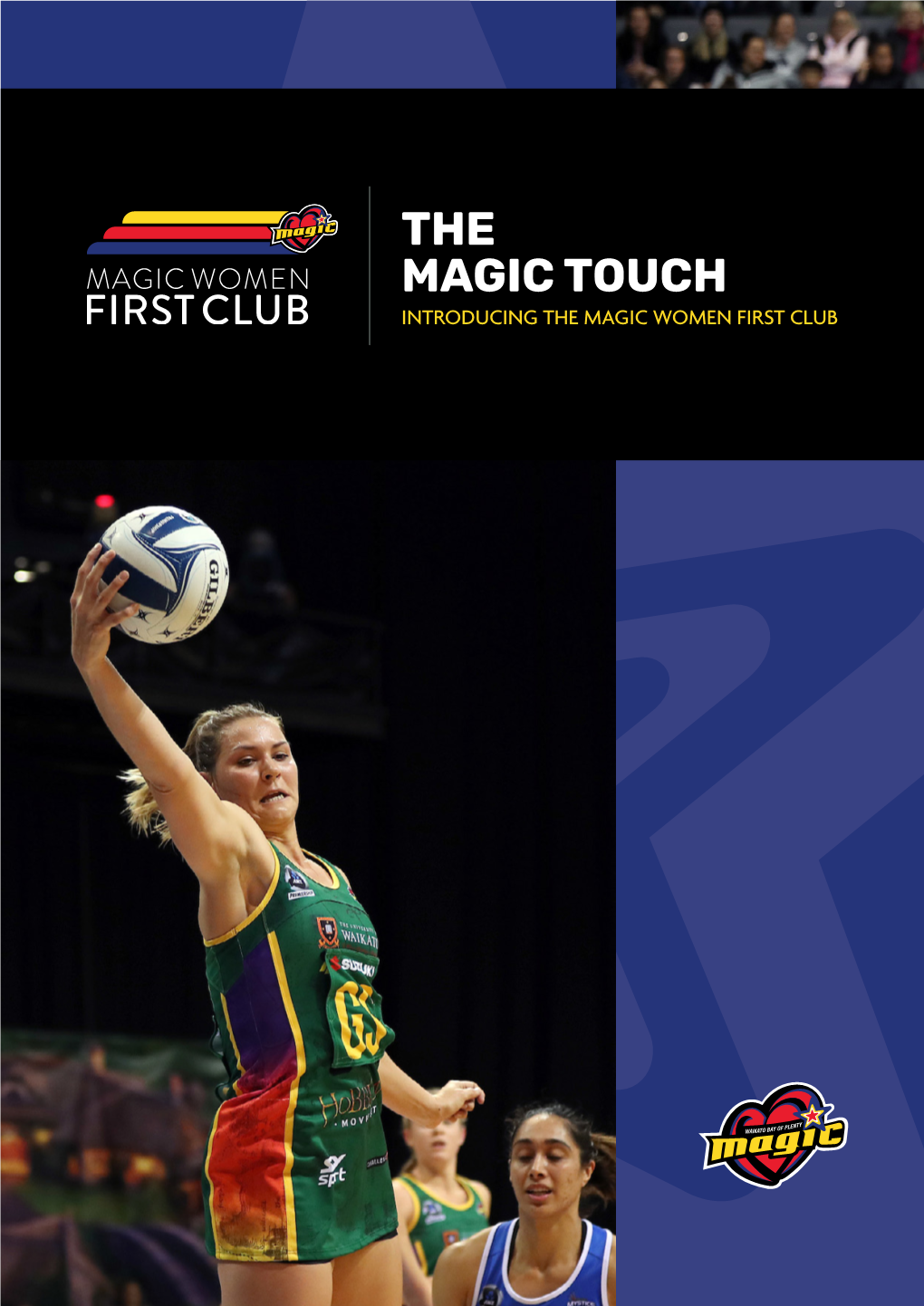 The Magic Touch Introducing the Magic Women First Club Magic Women First Club