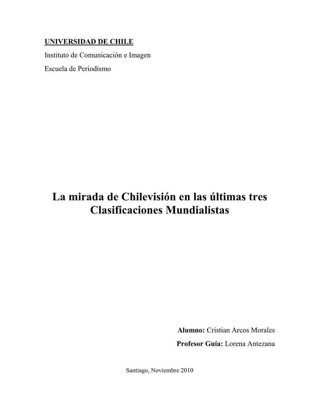 La Mirada De Chilevisión En Las Últimas Tres Clasificaciones Mundialistas