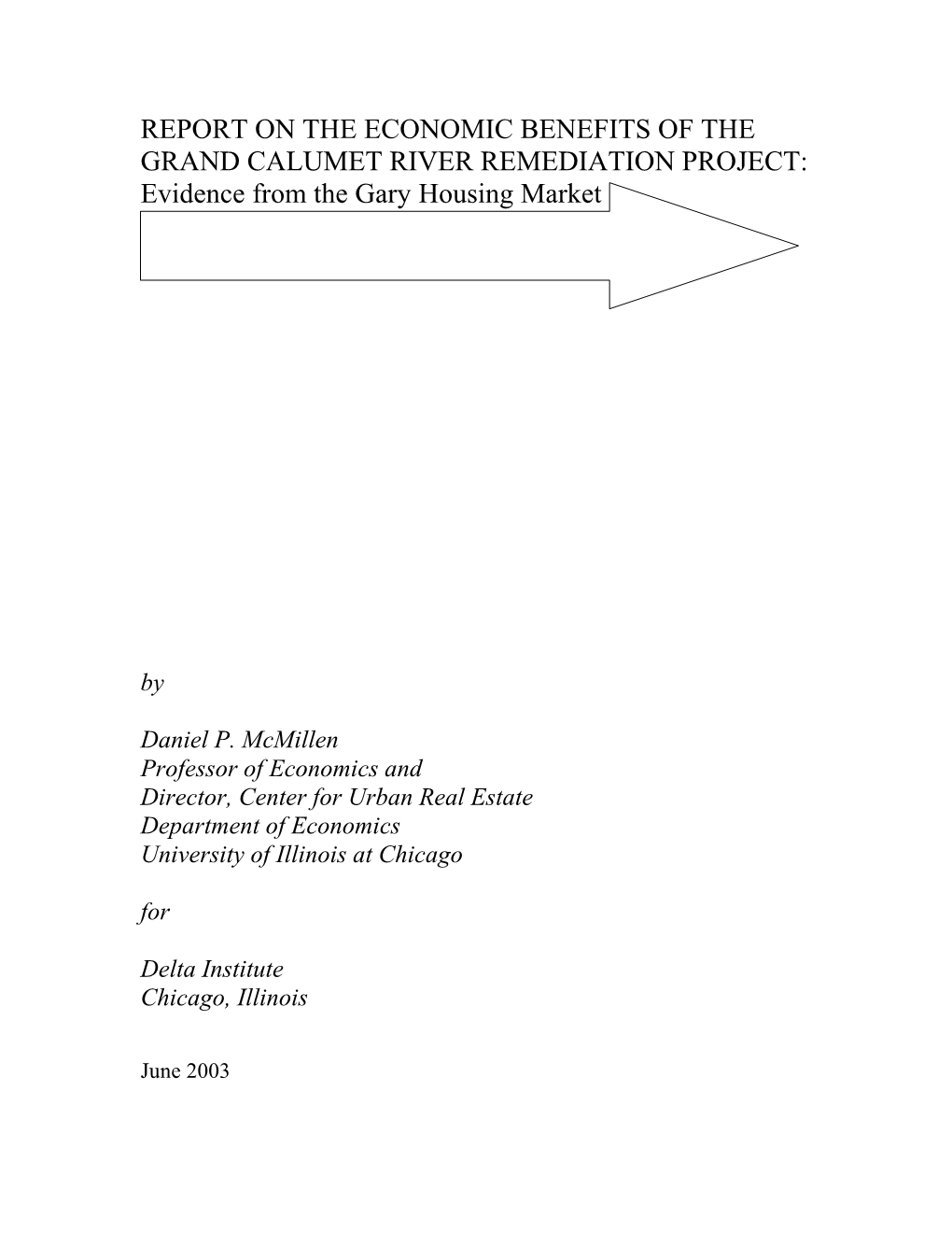 ECONOMIC BENEFITS of the GRAND CALUMET RIVER REMEDIATION PROJECT: Evidence from the Gary Housing Market