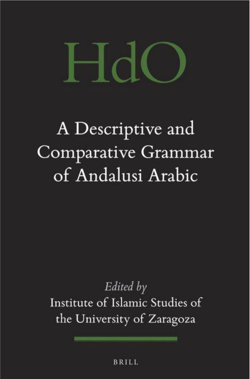 A Descriptive and Comparative Grammar of Andalusi Arabic Handbook of Oriental Studies Handbuch Der Orientalistik