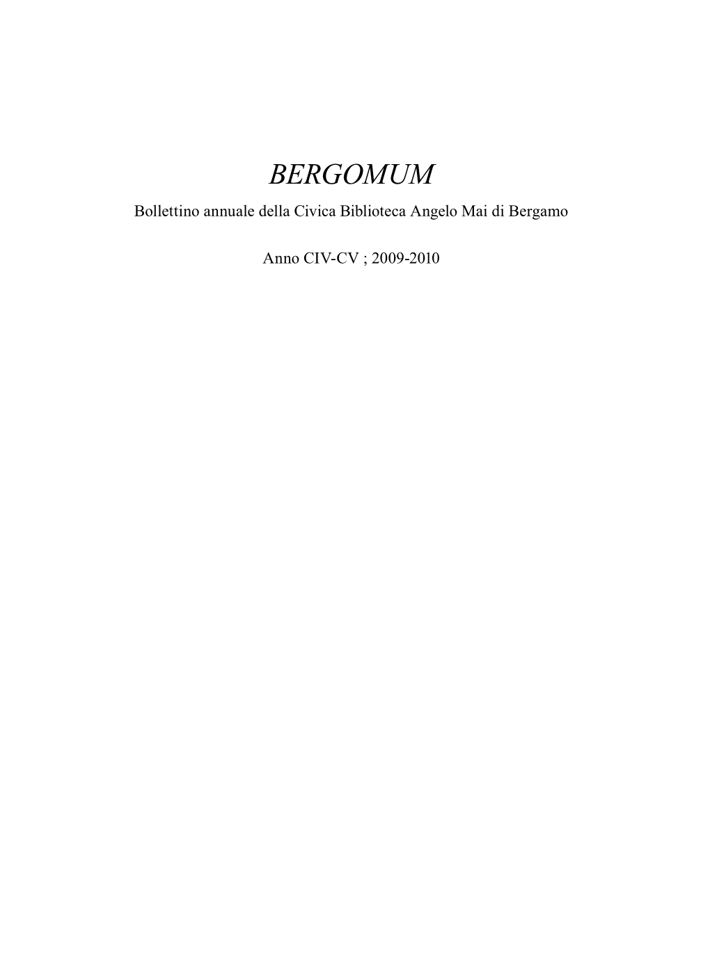 BERGOMUM Bollettino Annuale Della Civica Biblioteca Angelo Mai Di Bergamo