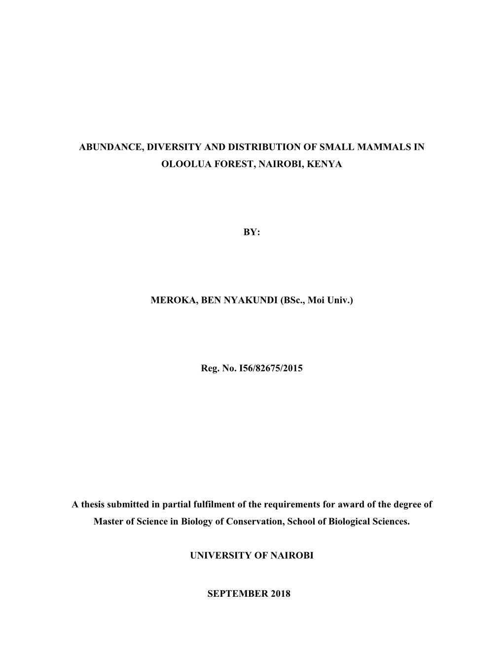 Abundance, Diversity and Distribution of Small Mammals in Oloolua Forest, Nairobi, Kenya