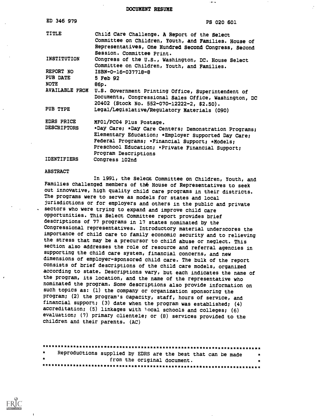 TITLE Child Care Challenge. a Report of the Select Committee on Children, Youth, and Families. House of Representatives, One Hundred Second Congress, Second Session. Committee