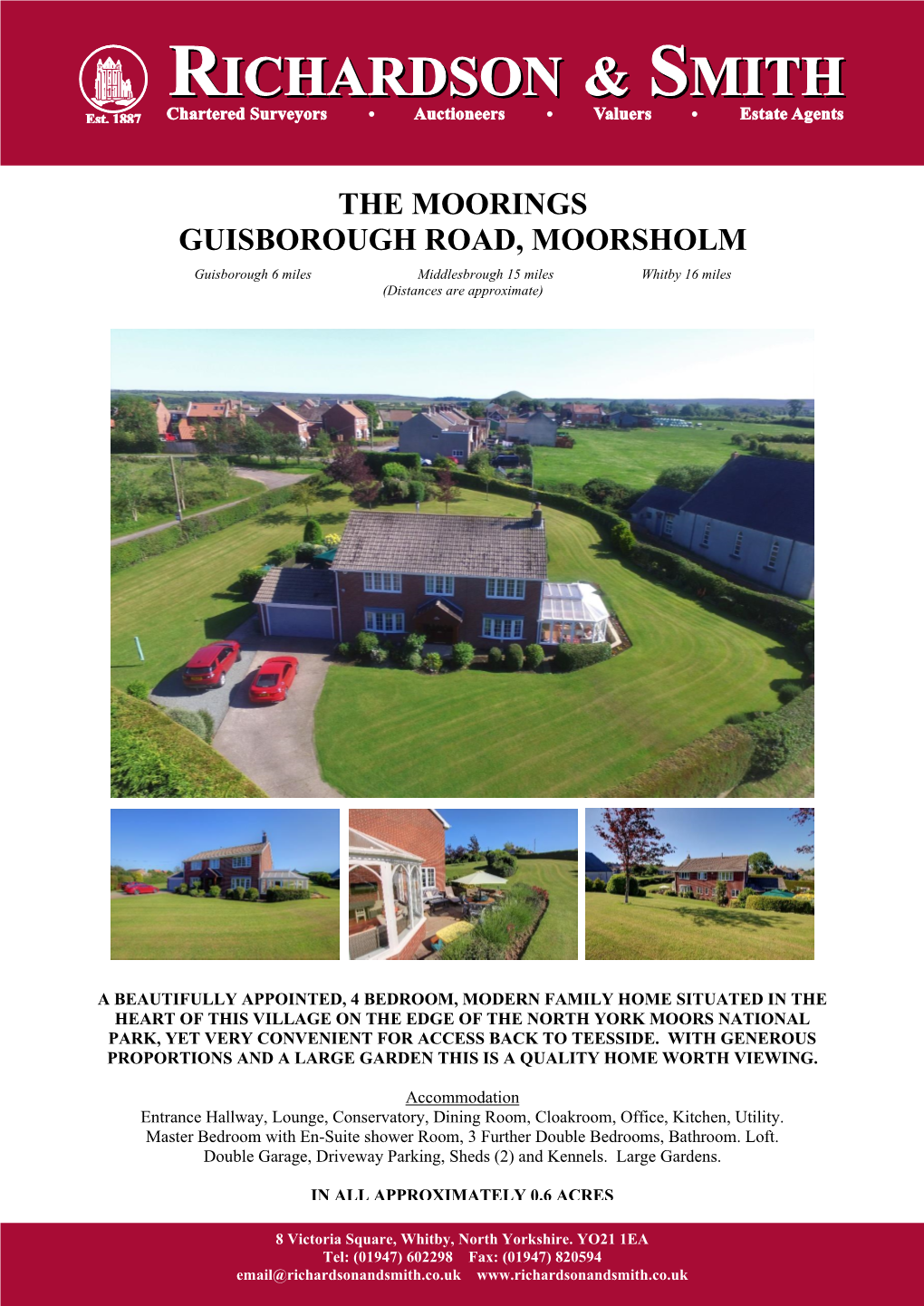 THE MOORINGS GUISBOROUGH ROAD, MOORSHOLM Guisborough 6 Miles Middlesbrough 15 Miles Whitby 16 Miles (Distances Are Approximate)