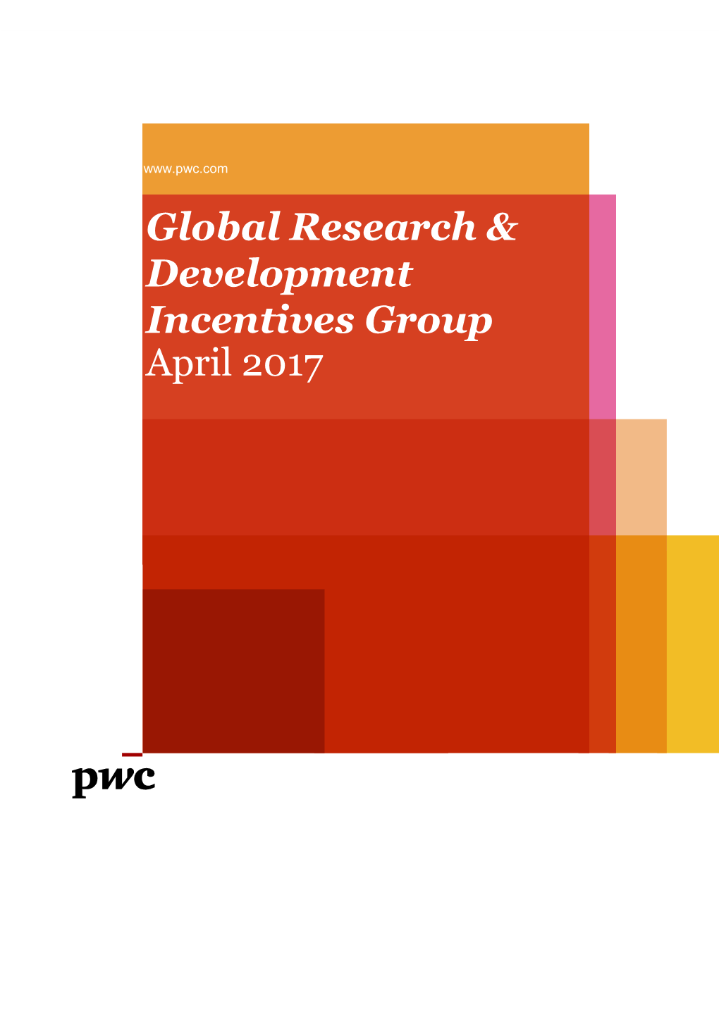 Global Research & Development Incentives Group April 2017