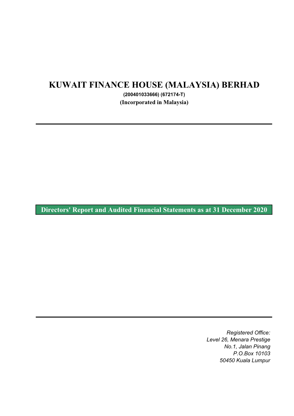 KUWAIT FINANCE HOUSE (MALAYSIA) BERHAD (200401033666) (672174-T) (Incorporated in Malaysia)