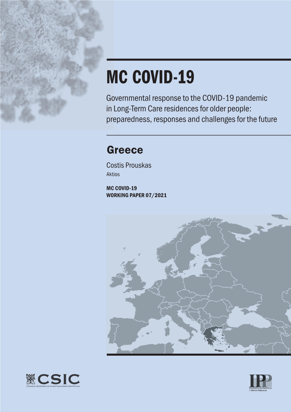 MC COVID-19 Governmental Response to the COVID-19 Pandemic in Long-Term Care Residences for Older People: Preparedness, Responses and Challenges for the Future