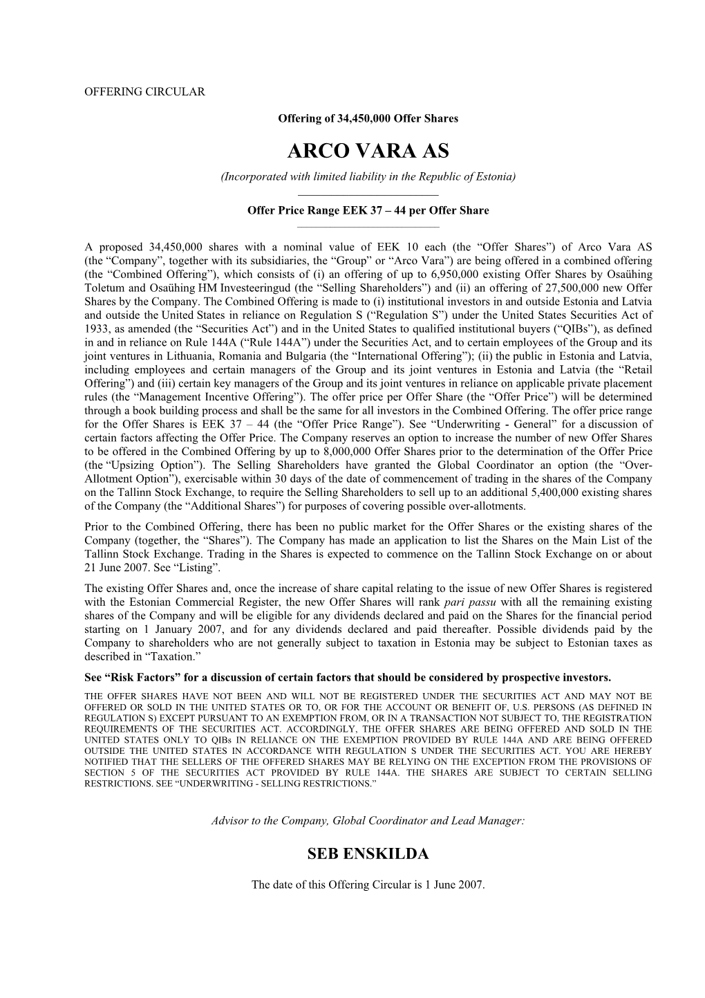 ARCO VARA AS (Incorporated with Limited Liability in the Republic of Estonia) ______Offer Price Range EEK 37 – 44 Per Offer Share ______