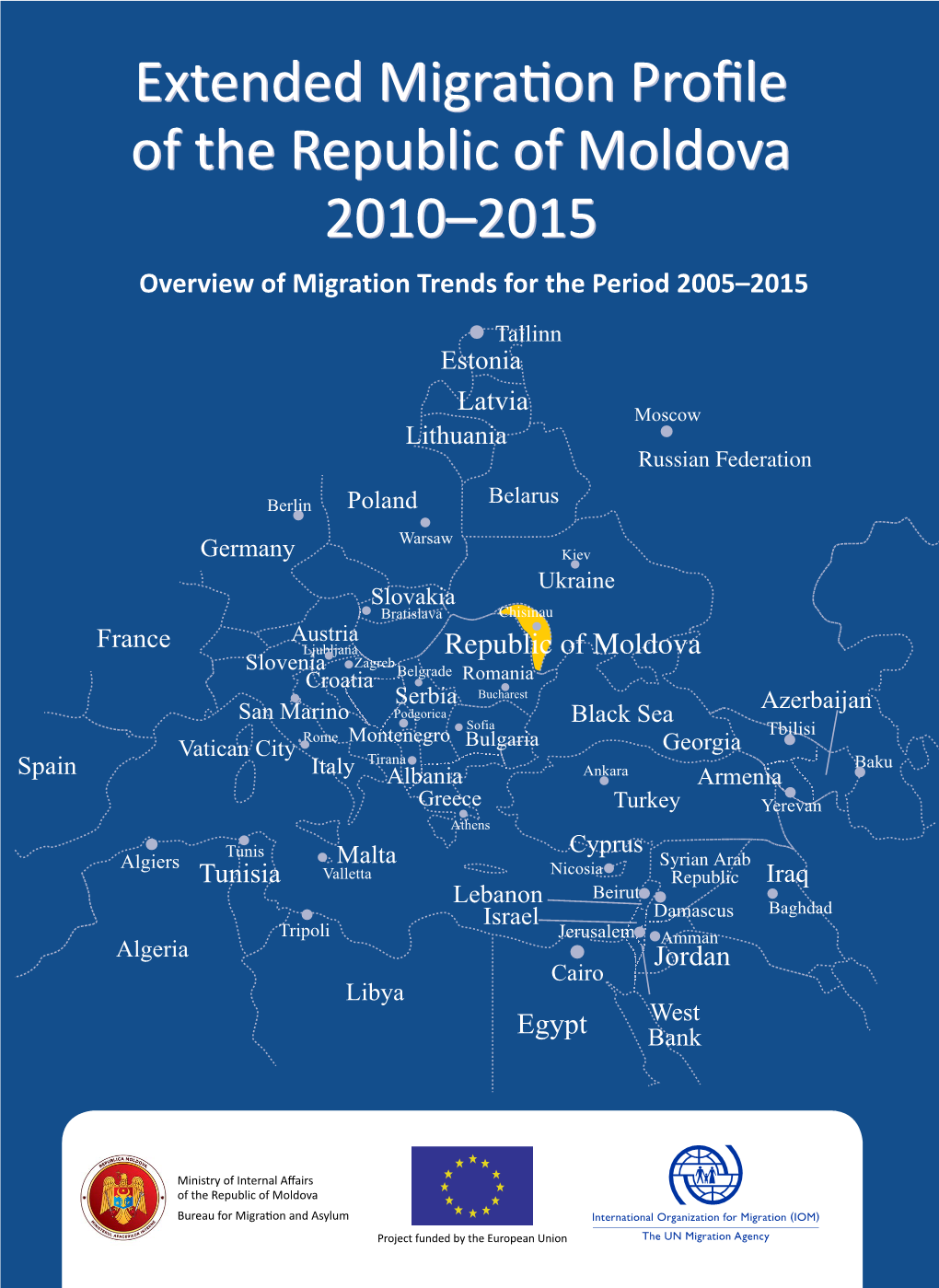 Republic of Moldova 2010–2015 Overview of Migration Trends for the Period 2005–2015 Extended Migration Profile of the Republic of Moldova 2010–2015