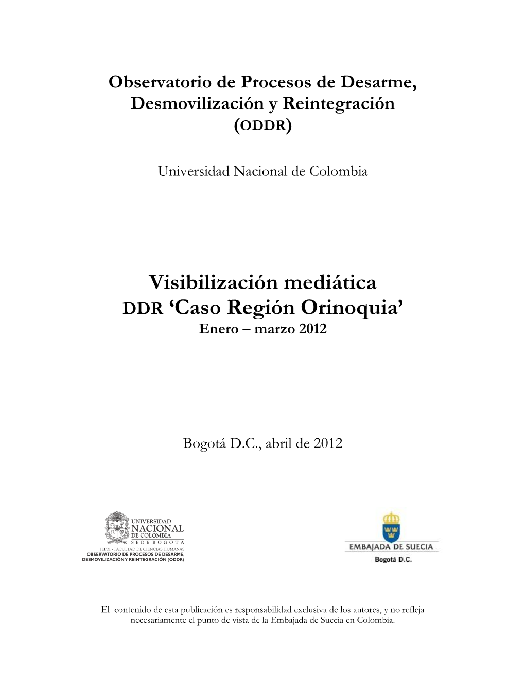 Visibilización Mediática DDR 'Caso Región Orinoquia'