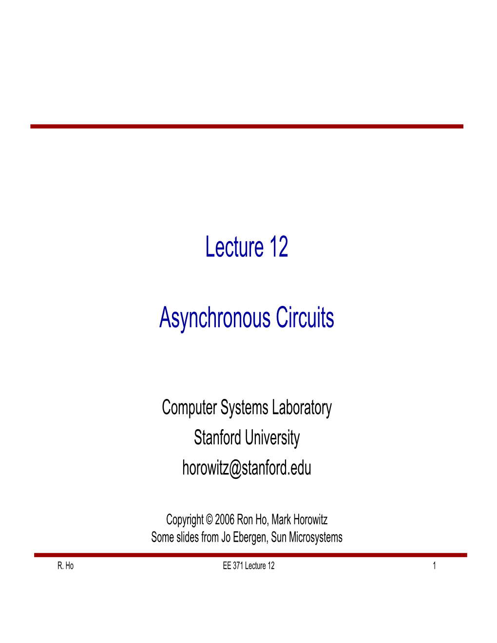 Lecture 12 Asynchronous Circuits