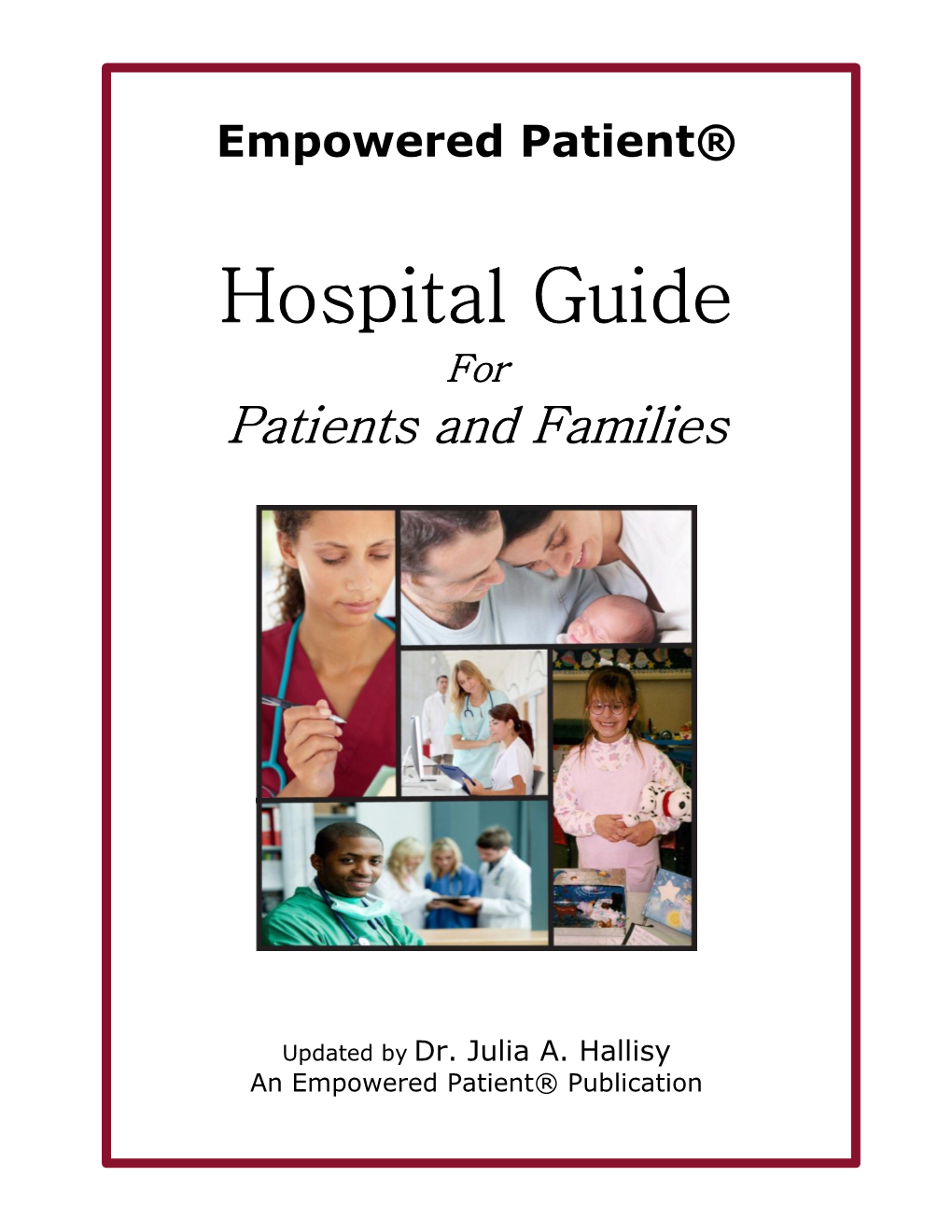 Empowered Patient® Hospital Guide for Patients and Families