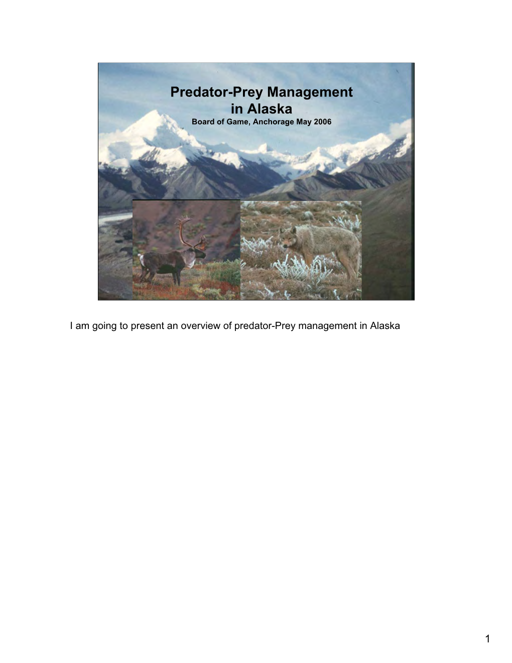 Predator-Prey Management in Alaska Board of Game, Anchorage May 2006