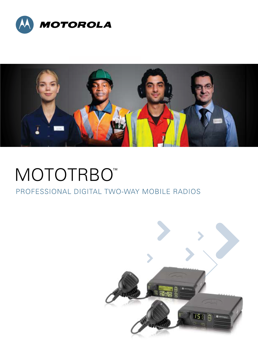 Mototrbo™ Professional Digital Two-Way Mobile Radios Accelerate Performance