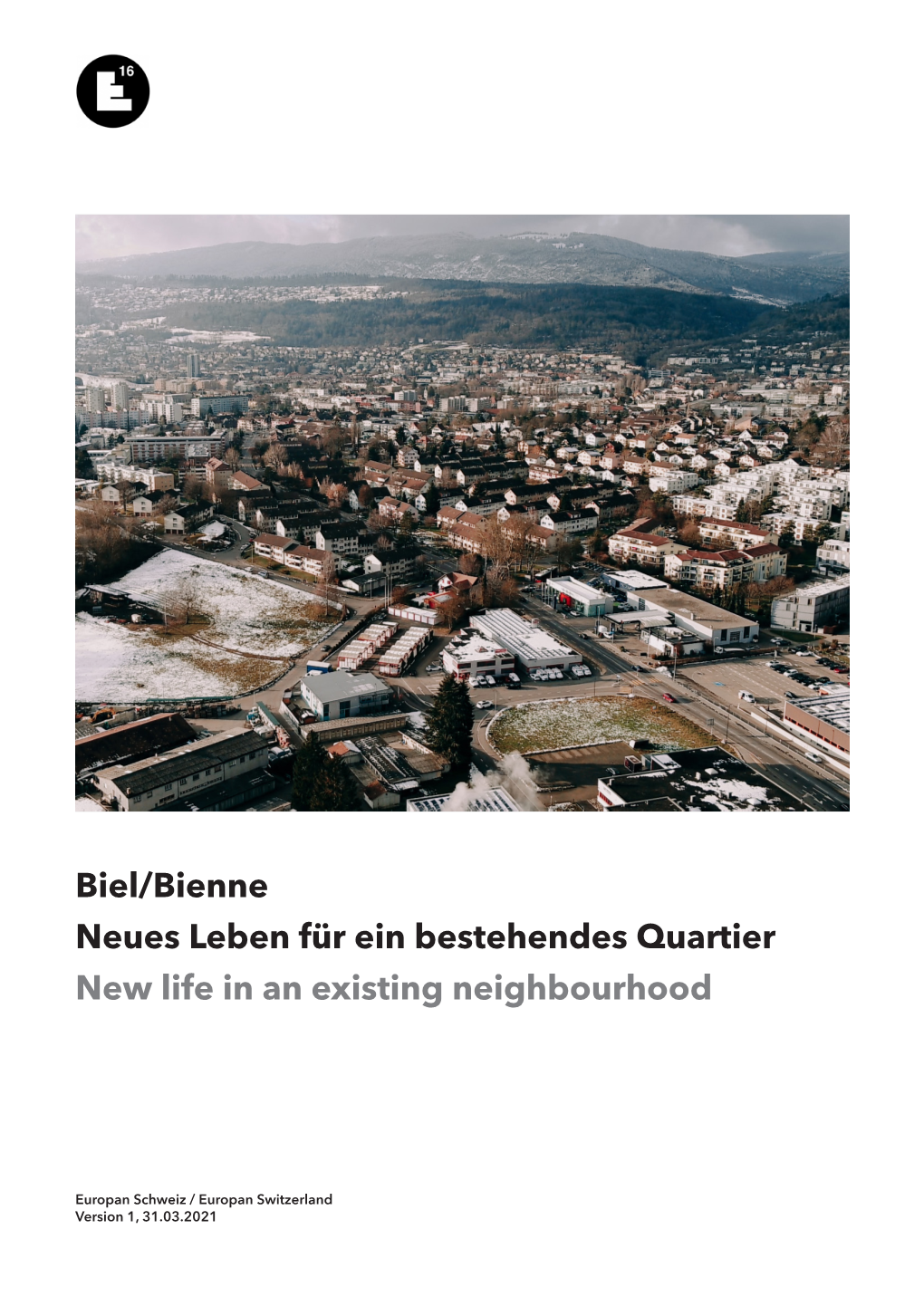 Biel/Bienne Neues Leben Für Ein Bestehendes Quartier New Life in an Existing Neighbourhood