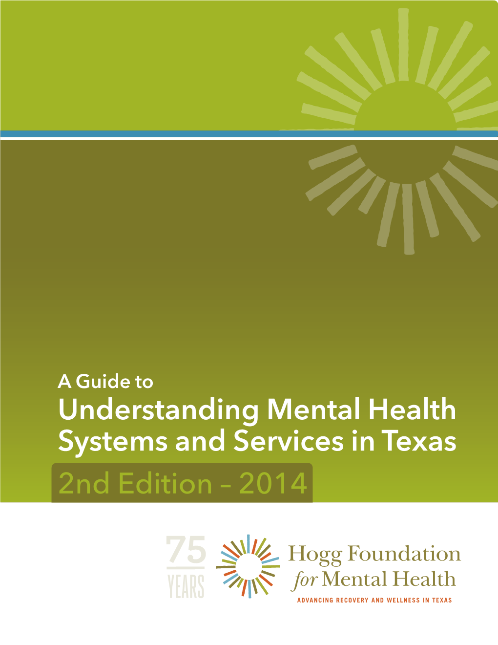 Understanding Mental Health Systems and Services in Texas 2Nd Edition – 2014 Acknowledgement