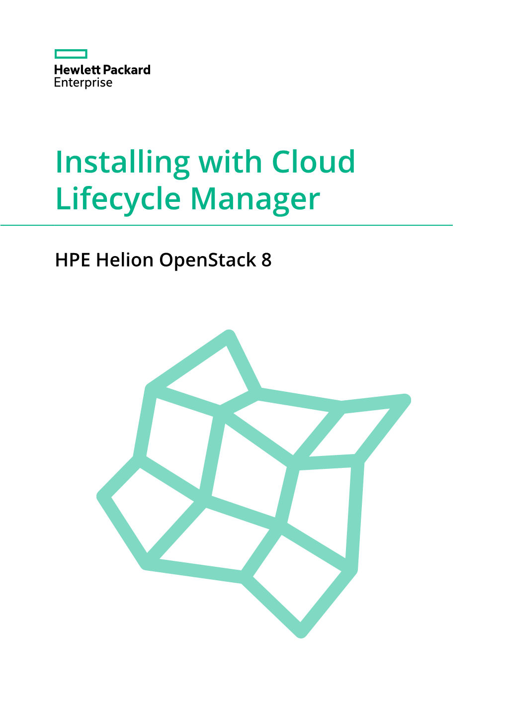 HPE Helion Openstack 8 Installing with Cloud Lifecycle Manager HPE Helion Openstack 8