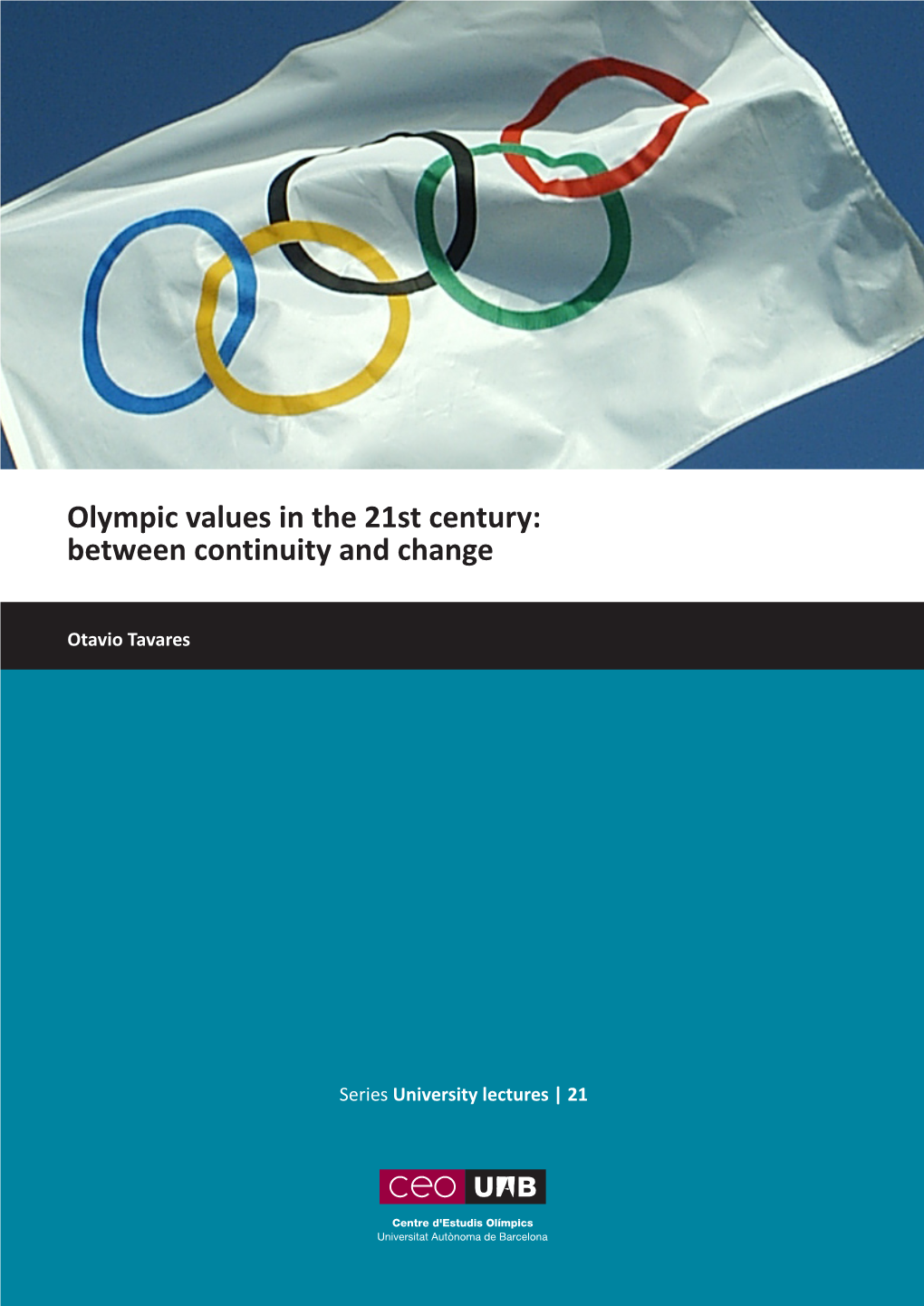 Olympic Values in the 21St Century: Between Continuity and Change