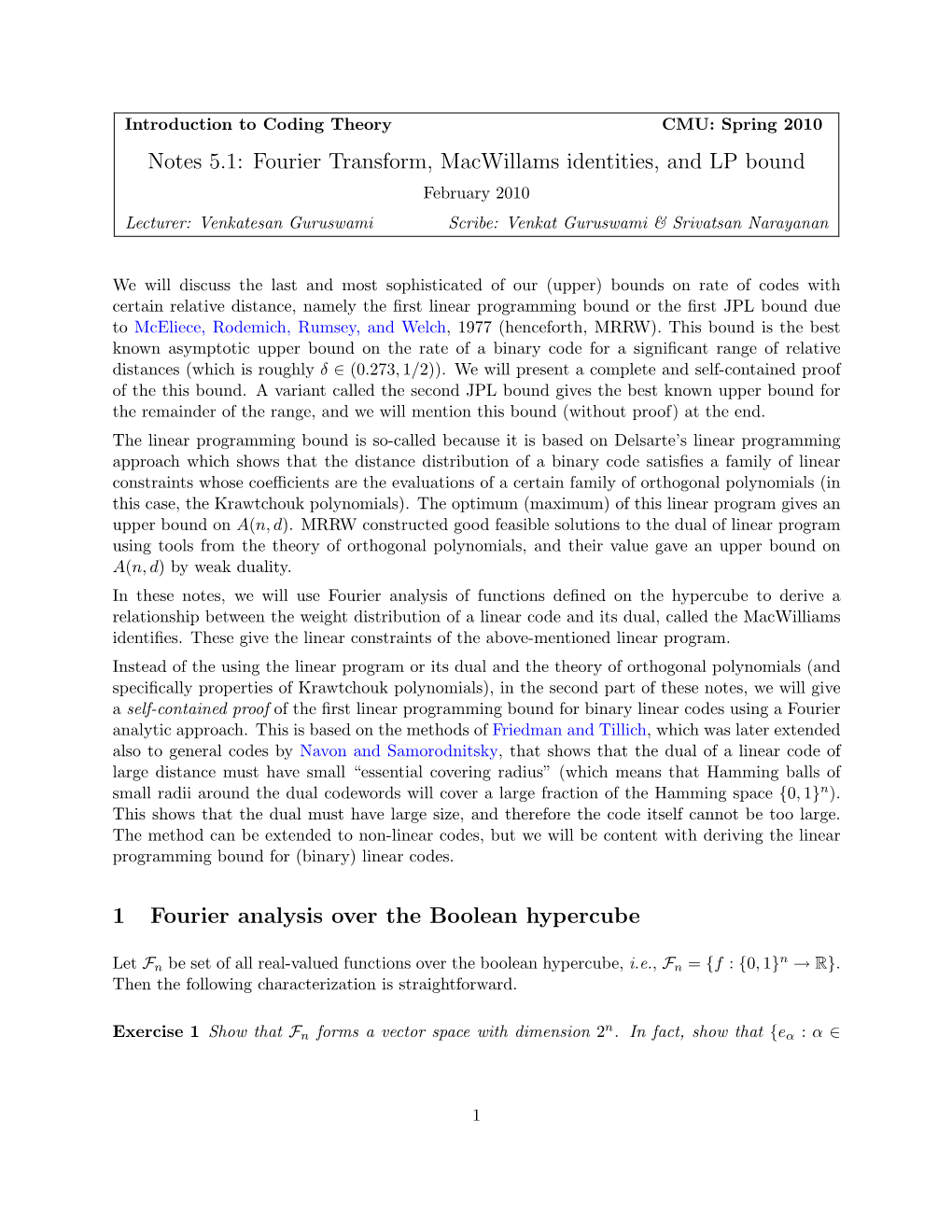 Notes 5.1: Fourier Transform, Macwillams Identities, and LP Bound February 2010 Lecturer: Venkatesan Guruswami Scribe: Venkat Guruswami & Srivatsan Narayanan