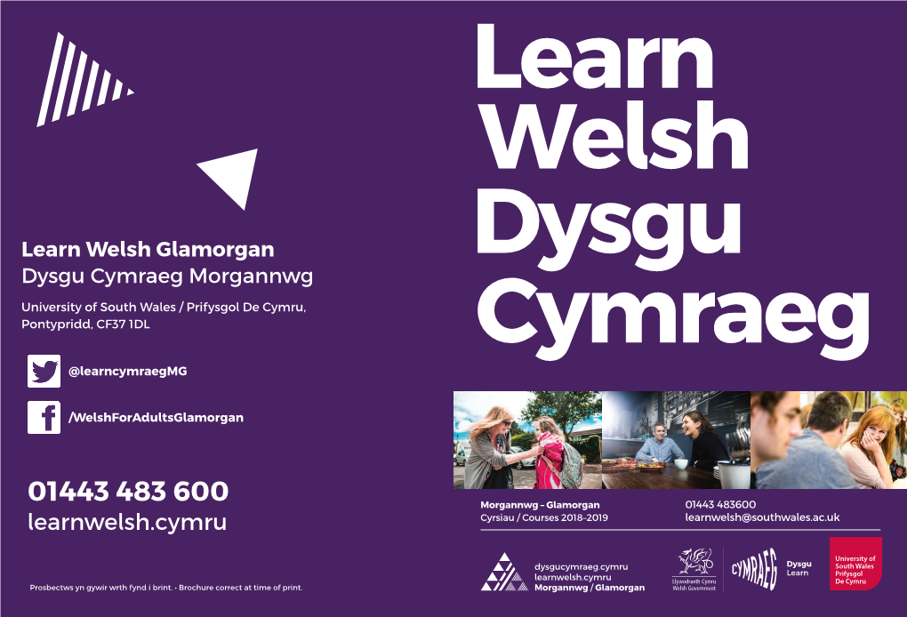 Learnwelsh.Cymru Cy Rsiau / C Ourses 2 018–2019 Learn Welsh@South Wales.Ac.Uk