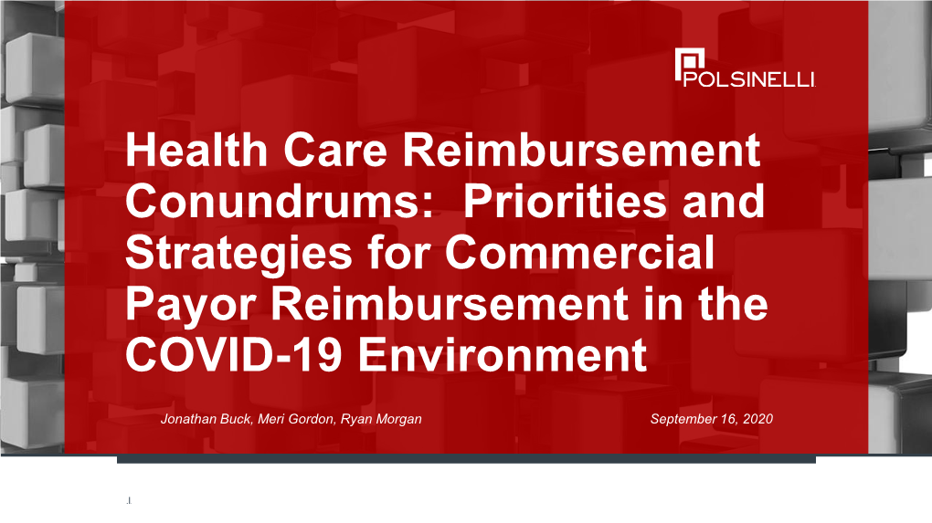 Health Care Reimbursement Conundrums: Priorities and Strategies for Commercial Payor Reimbursement in the COVID-19 Environment
