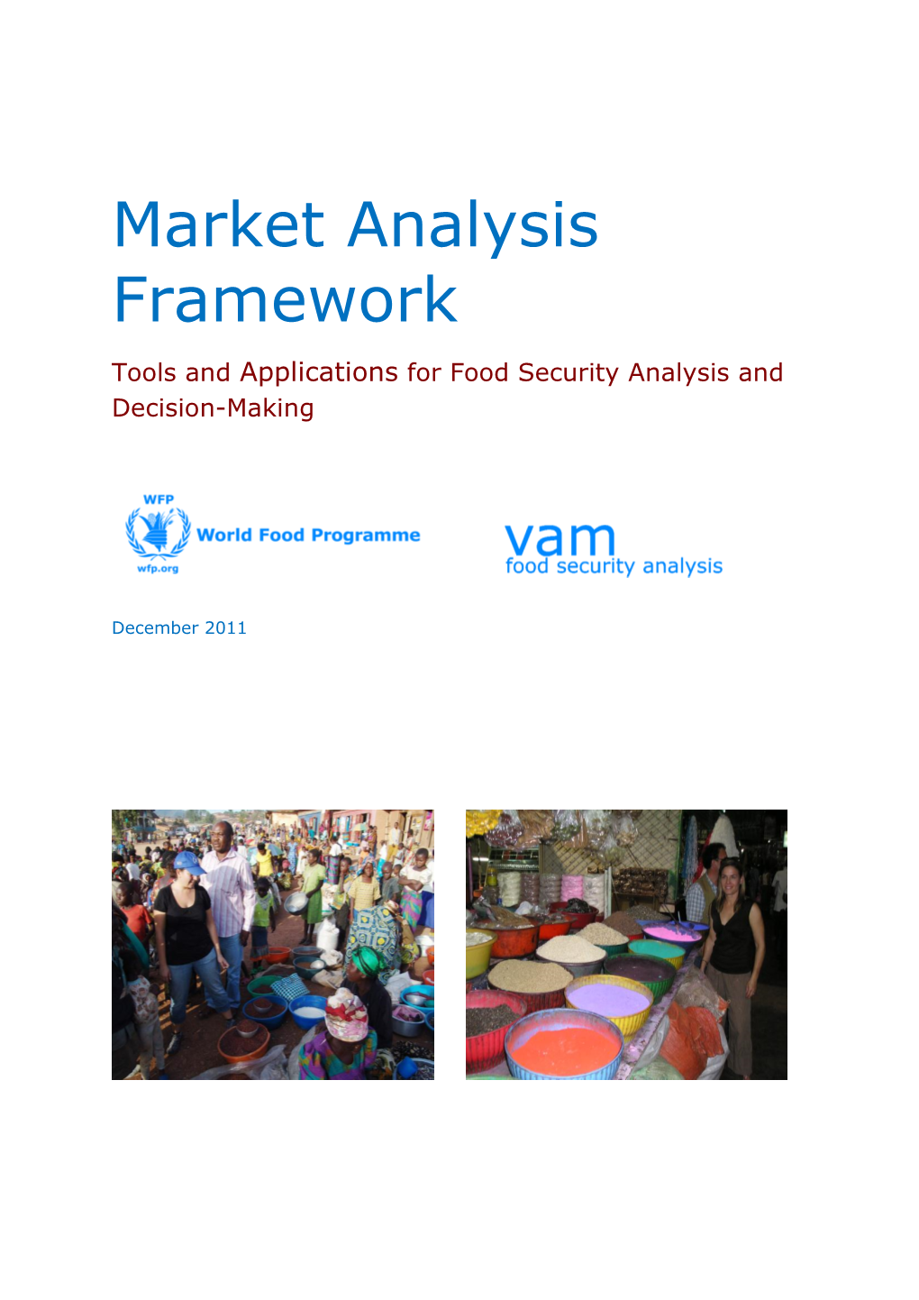 Market Analysis Framework © December 2011, World Food Programme Food Security Analysis Service (ODXF)