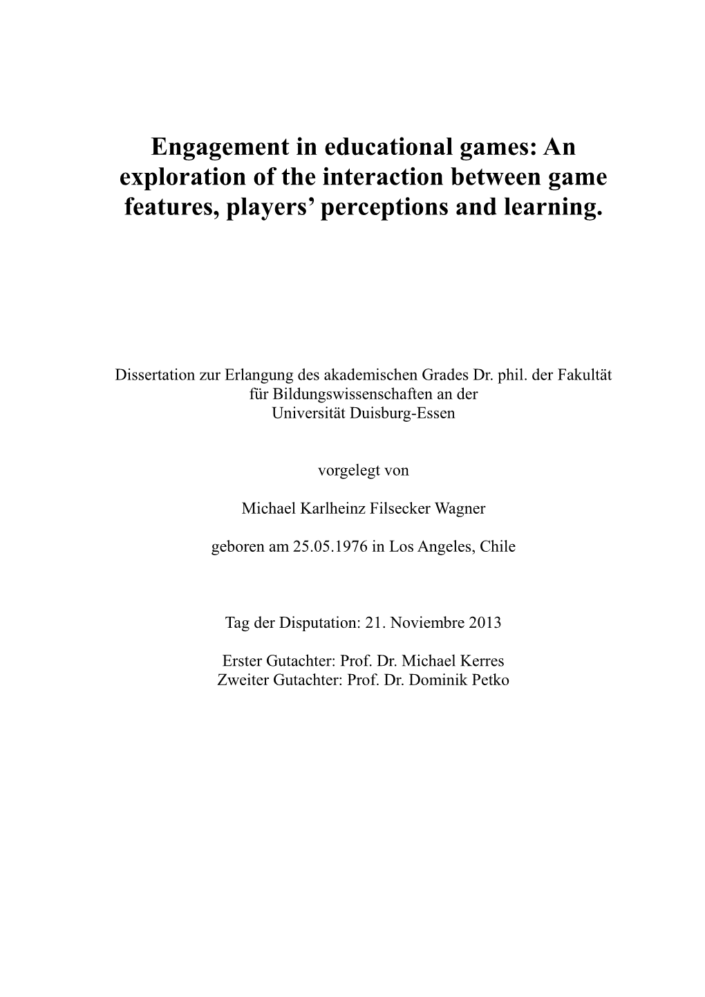 Engagement in Educational Games: an Exploration of the Interaction Between Game Features, Players' Perceptions and Learning