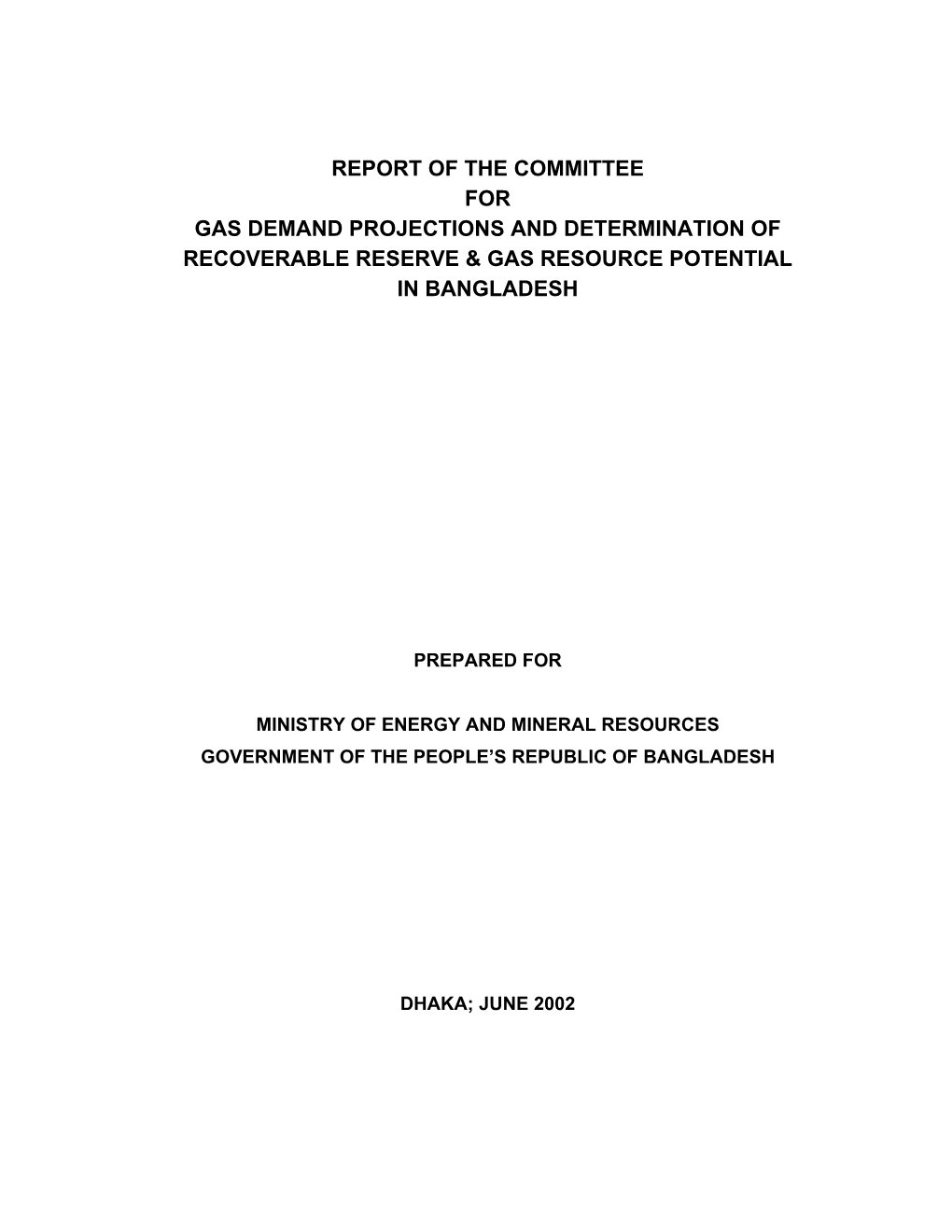 Report of the Committee for Gas Demand Projections and Determination of Recoverable Reserve & Gas Resource Potential in Bangladesh