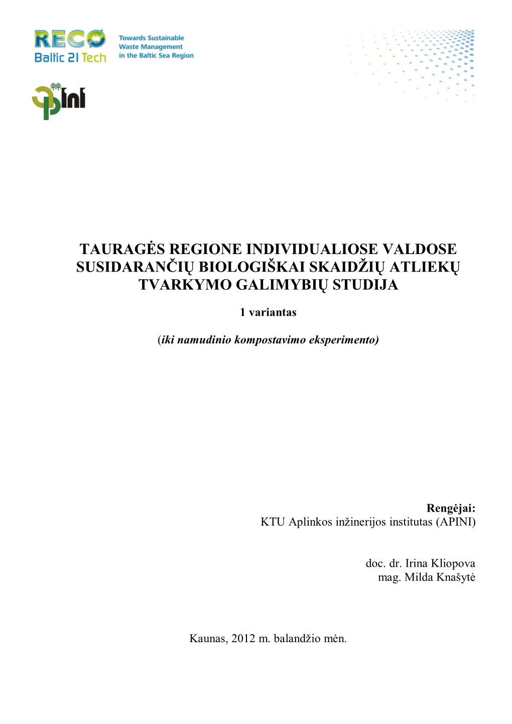 Tauragės Regione Individualiose Valdose Susidarančių Biologiškai Skaidžių Atliekų Tvarkymo Galimybių Studija