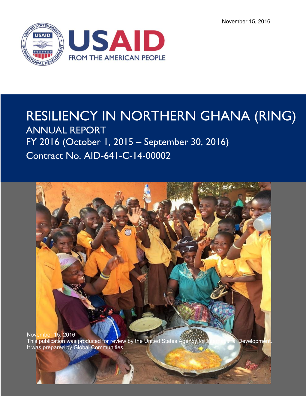 RESILIENCY in NORTHERN GHANA (RING) ANNUAL REPORT FY 2016 (October 1, 2015 – September 30, 2016) Contract No