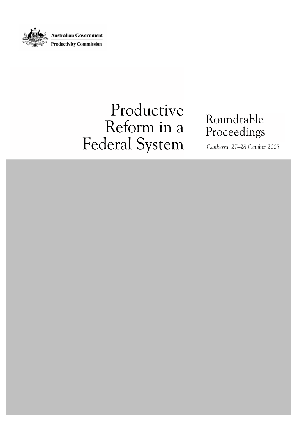 Productive Reform in a Federal System, Roundtable Proceedings, Productivity Commission, Canberra