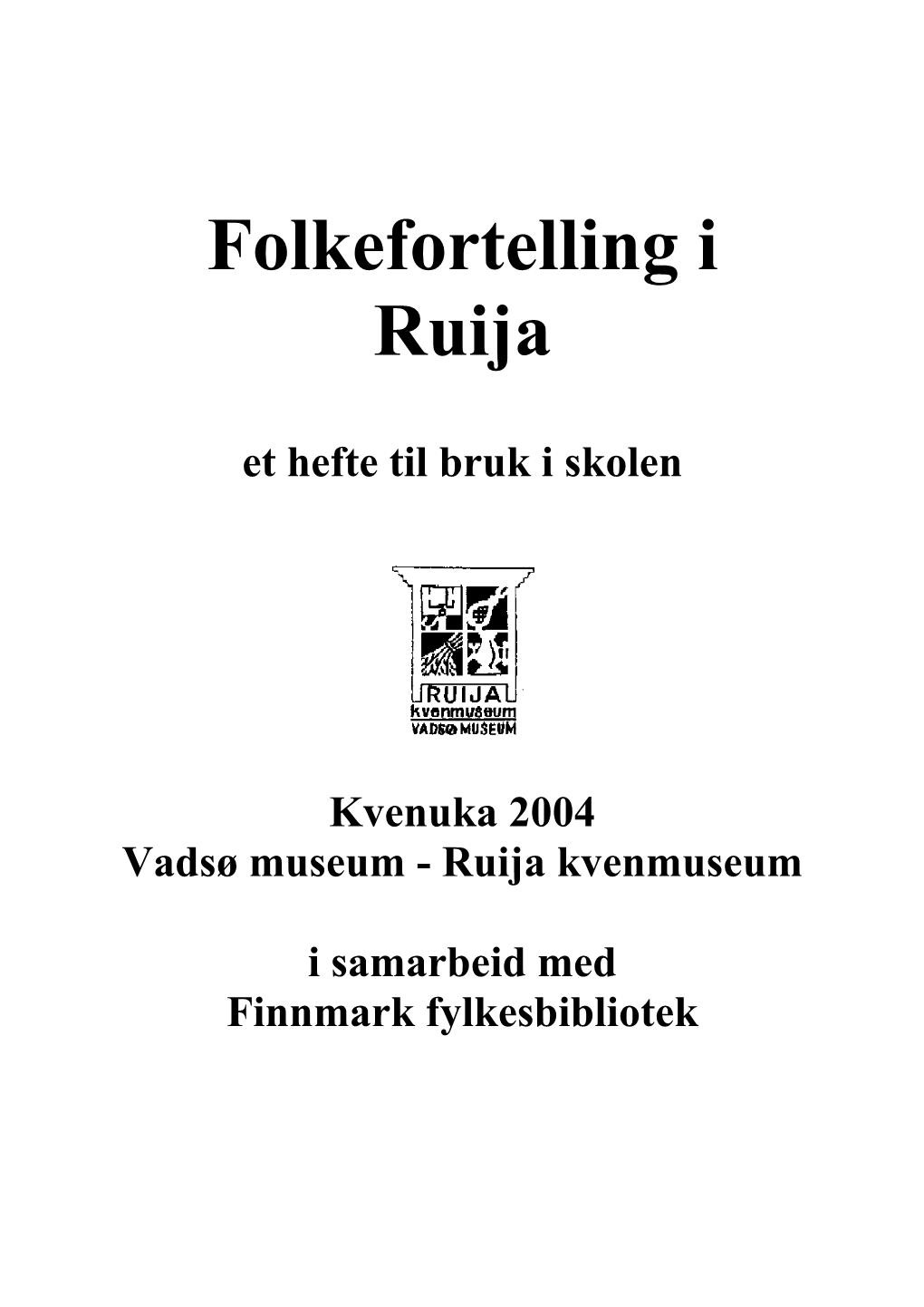 Folkefortelling I Ruija