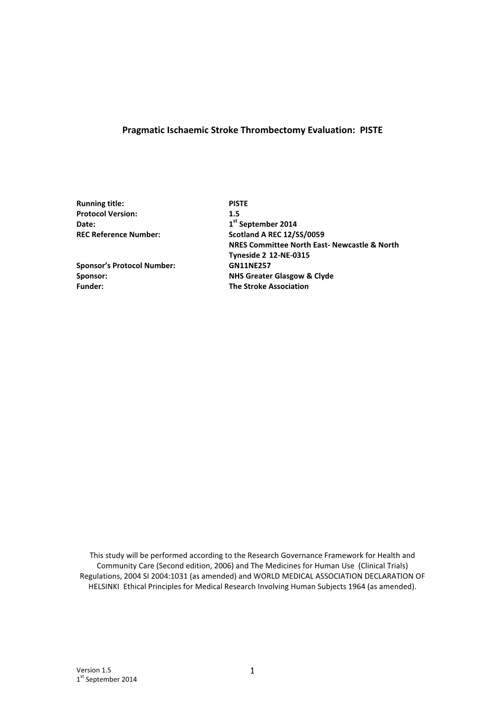 Pragmatic Ischaemic Stroke Thrombectomy Evaluation: PISTE