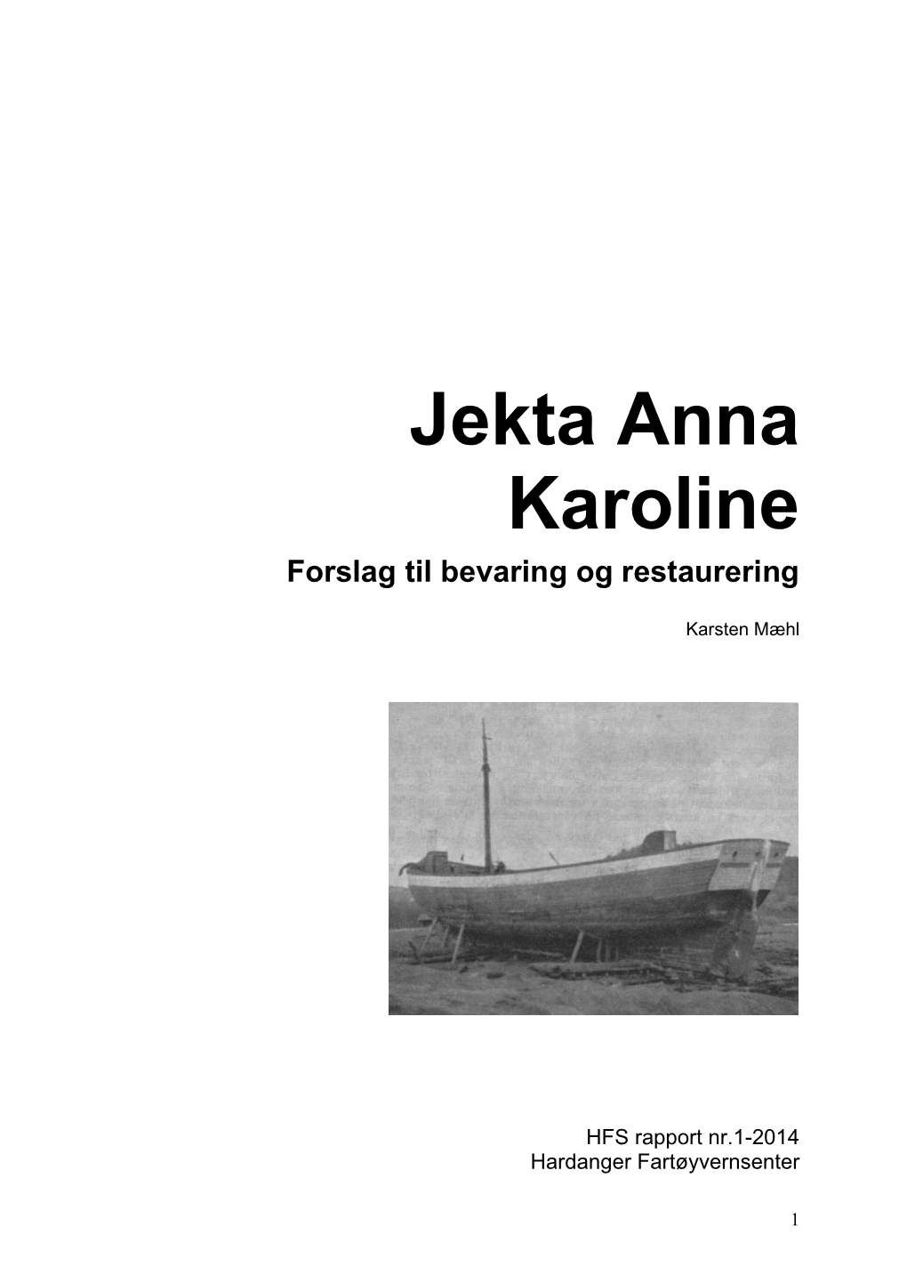 Bevaring Og Restaurering Av Anna Karoline