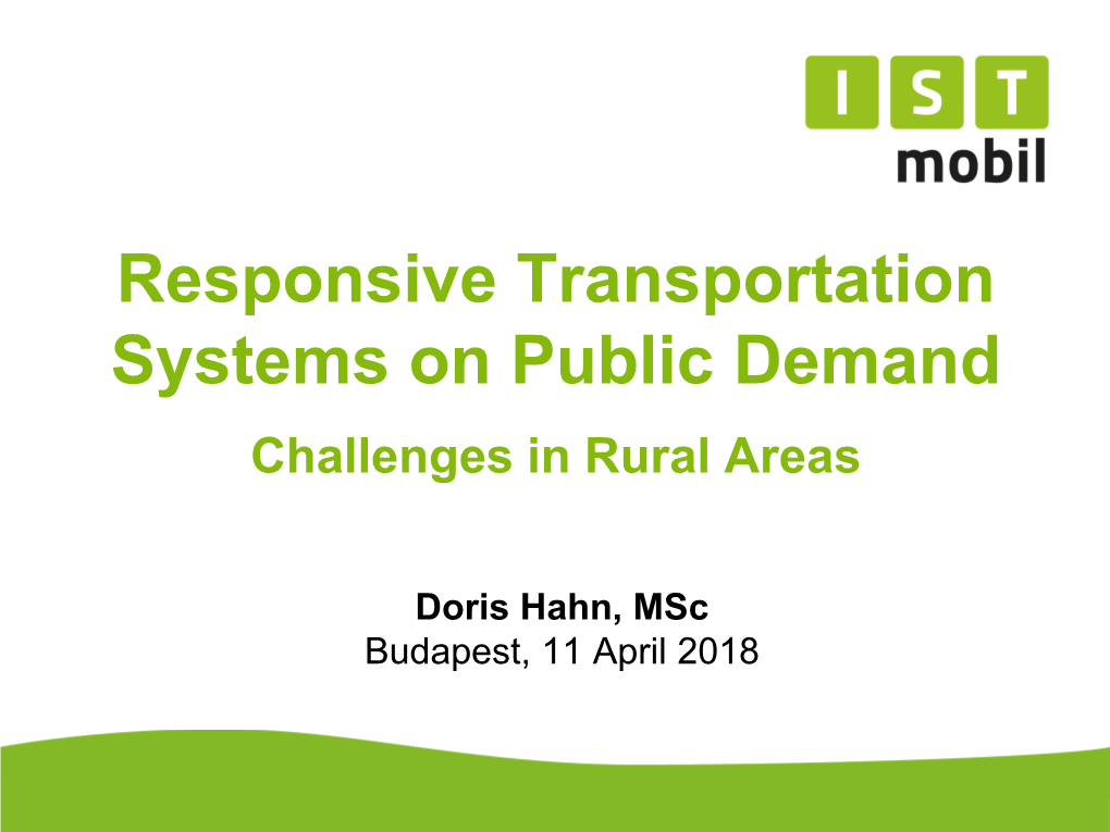 Responsive Transportation Systems on Public Demand