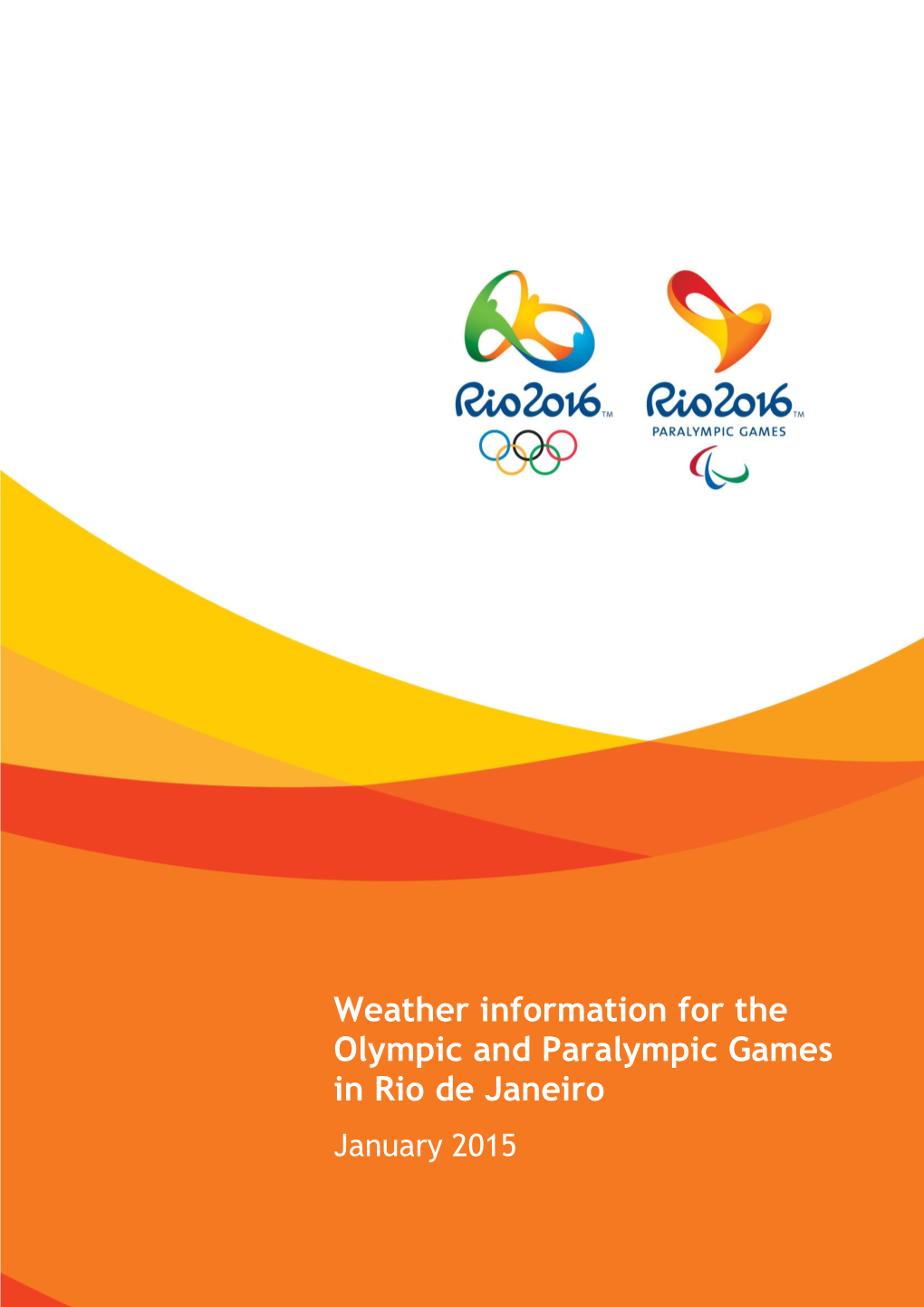 Weather Information for the Olympic and Paralympic Games in Rio De Janeiro January 2015