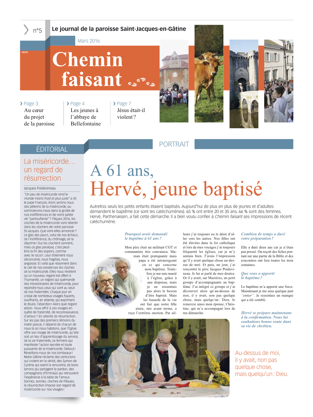 Chemin Faisant Hervé, Jeune Baptisé