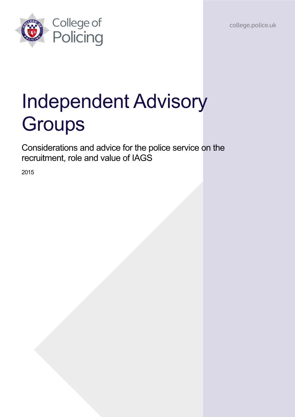 Independent Advisory Groups Considerations and Advice for the Police Service on the Recruitment, Role and Value of IAGS