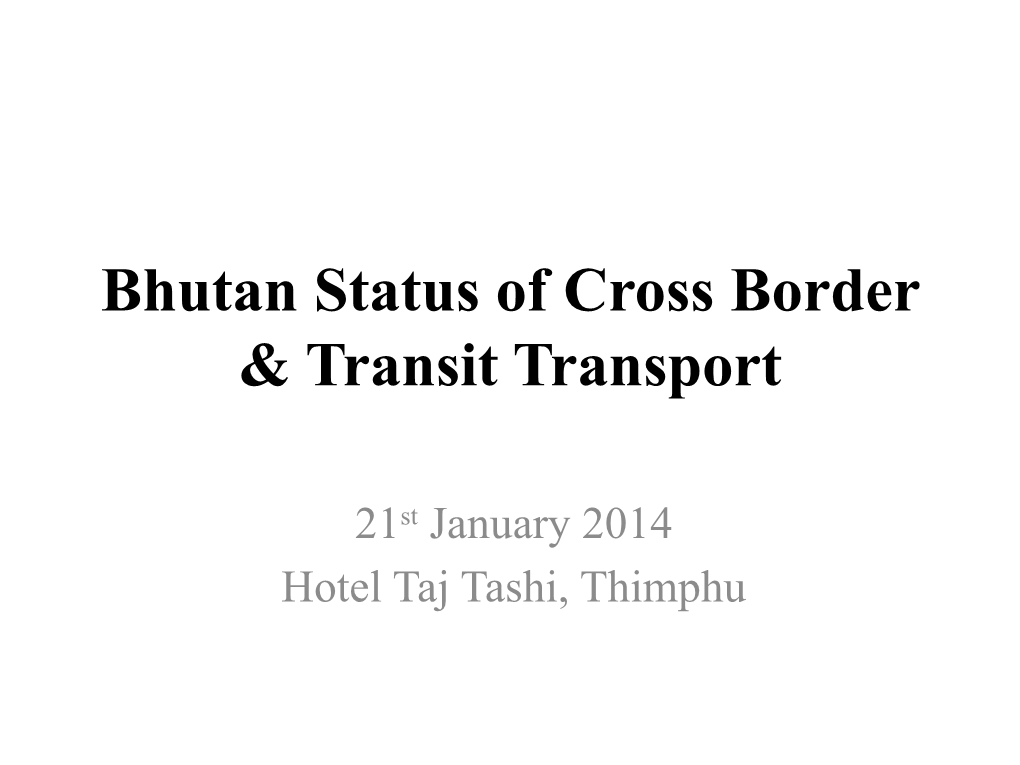 Bhutan Status of Cross Border & Transit Transport