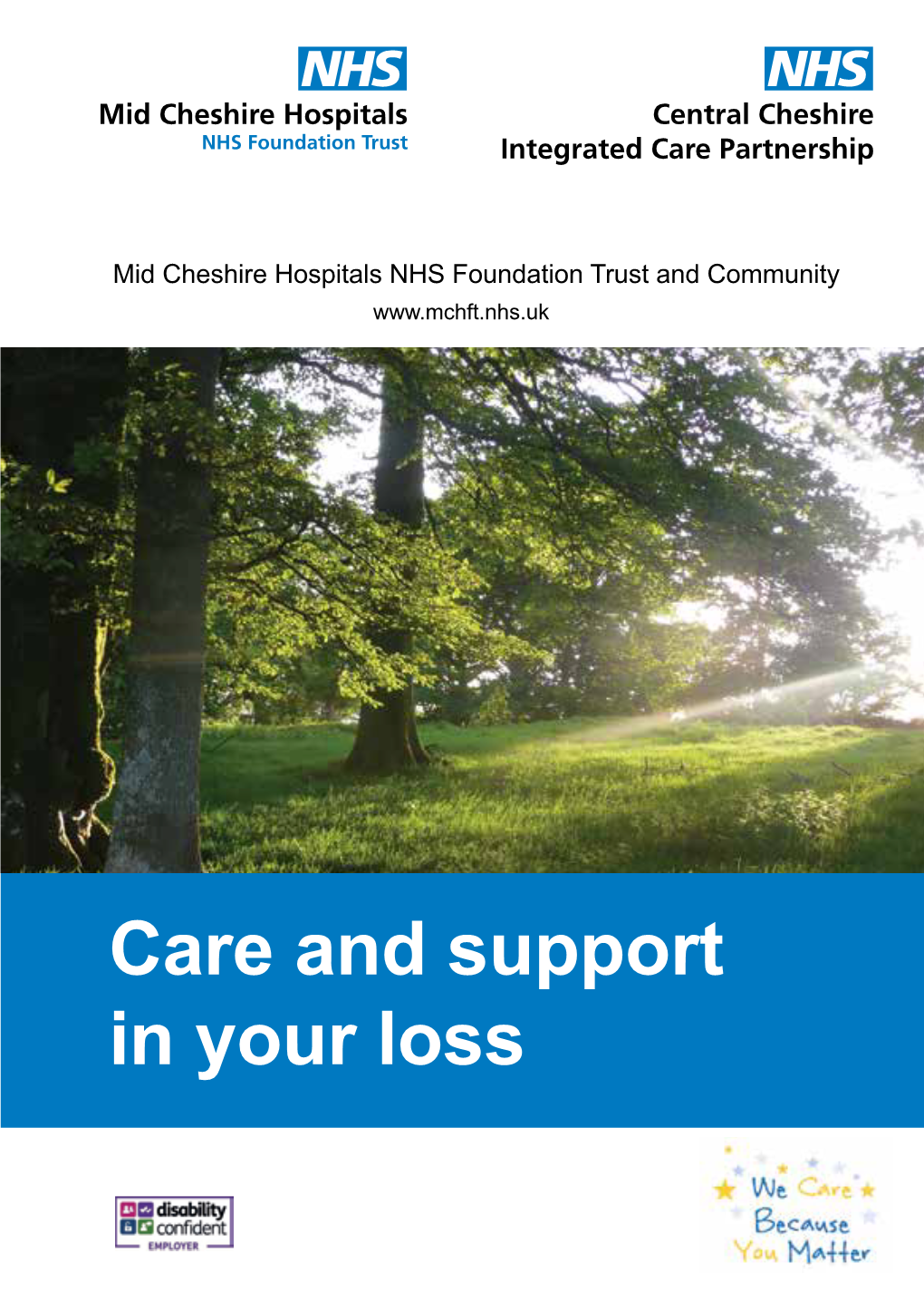 Care and Support in Your Loss Inside Front Cover Whilst We Cannot Experience How You Are Feeling at This Difficult Time, May We Offer You Our Deepest Sympathy